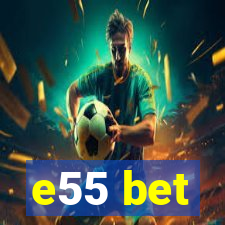 e55 bet